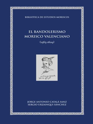 cover image of El bandolerismo morisco valenciano